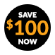 Save $100 Now - Click for more details