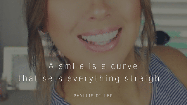 A smile is a curve that sets everything straight. - Phyllis Diller cosmetic dentistry
